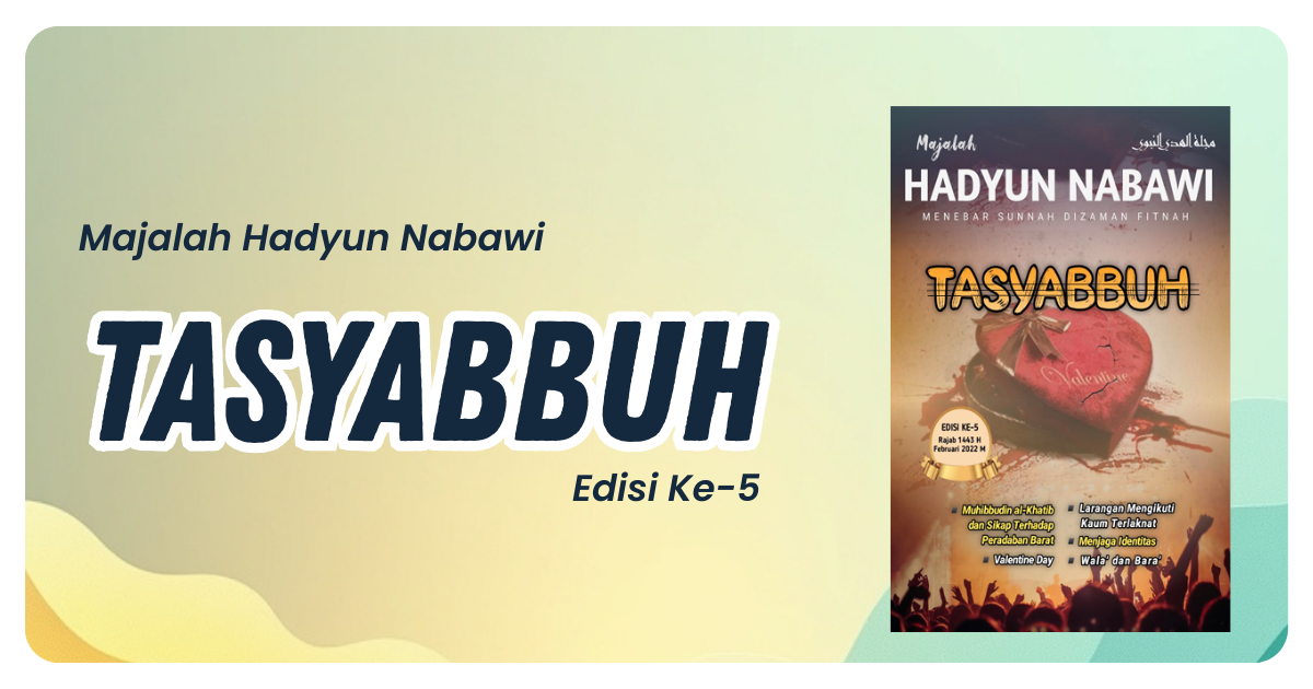 Tasyabuh (Majalah Hadyun Nabawi Edisi Ke-5)