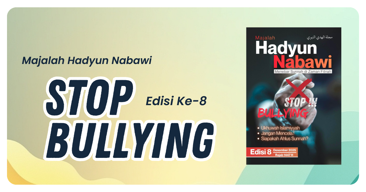 Stop Bullying (Majalah Hadyun Nabawi Edisi Ke-8)