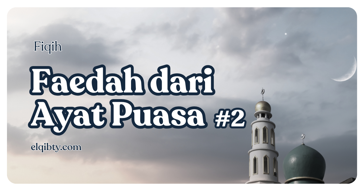Faedah dari Ayat Puasa #2